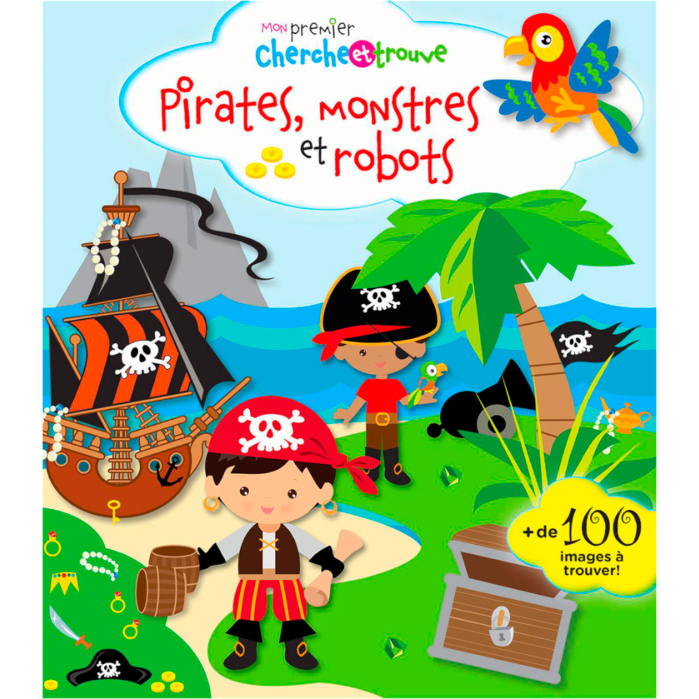 Book - Mon premier Cherche et Trouve pirates, monstres et robots ...