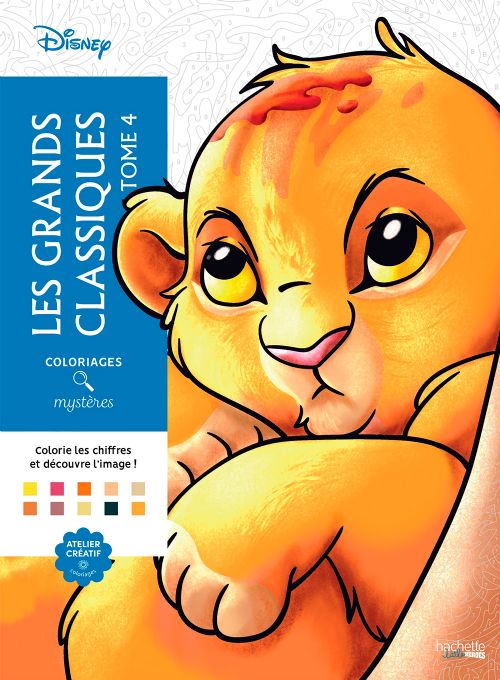 Livre - Coloriages mystères Disney - Les Grands classiques Tome 4 - Version française