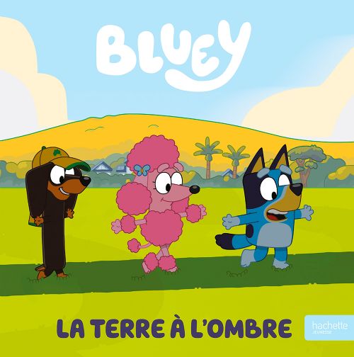Livre - Bluey, La Terre à l'ombre - Version française