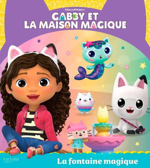 Livre - Gabby et la maison magique: La fontaine magique - Version française