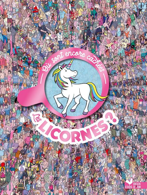 Book - Où sont encore cachées les licornes? - French version