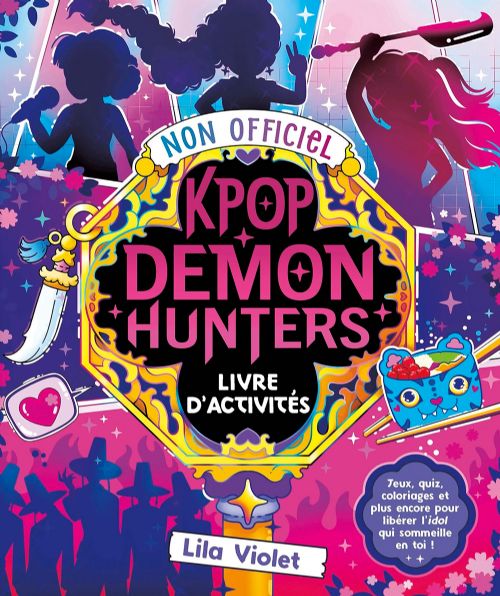 Livre - Kpop demon hunters: livre d'activités, non officiel - Version française