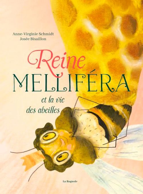 Livre - Reine Melliféra et la vie des abeilles - Version française