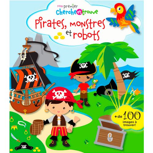 Livre - Mon premier Cherche et Trouve pirates, monstres et robots - Version française