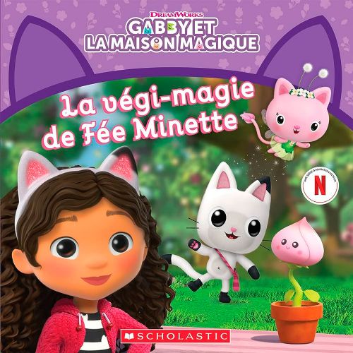 Livre - Gabby et la maison magique: La végi-magie - Version française