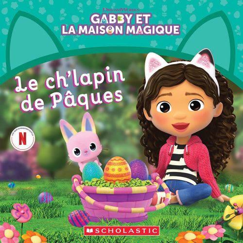 Livre - Gabby et la maison magique: Le ch'lapin de Pâques - Version française