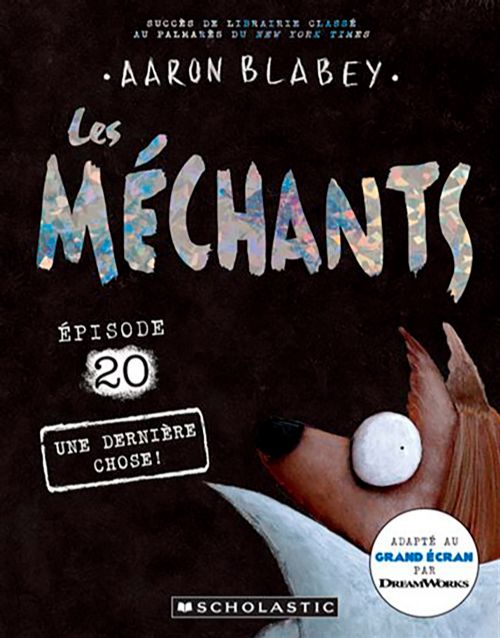 Livre - Les Méchants: épisode 20 - Une dernière chose - Version française