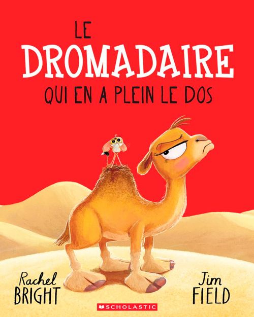 Livre - Le dromadaire qui en a plein le dos - Version française