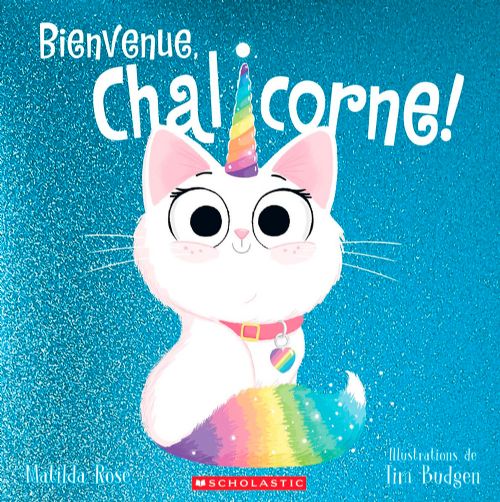 Livre - Bienvenue, Chalicorne! - Version française