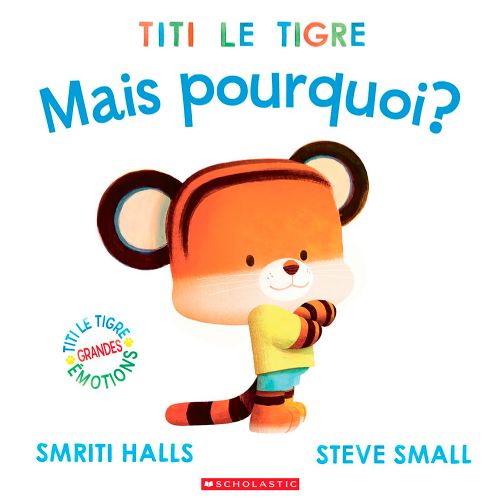 Livre - Titi le tigre: Mais pourquoi? - Version française