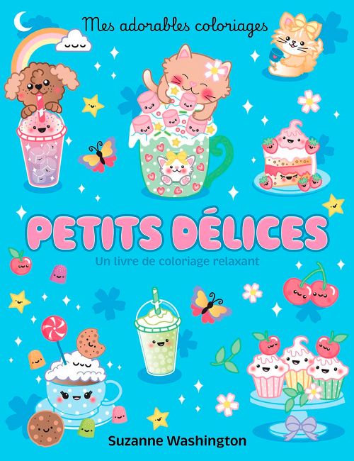 Livre - Mes adorables coloriages: Petits délices - Version française