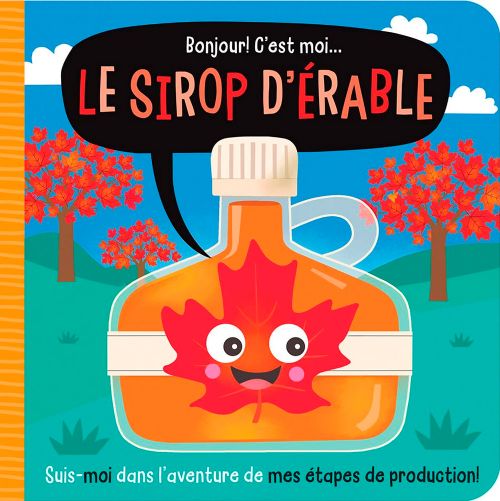 Livre - Bonjour! C'est moi... le sirop d'érable - Version française