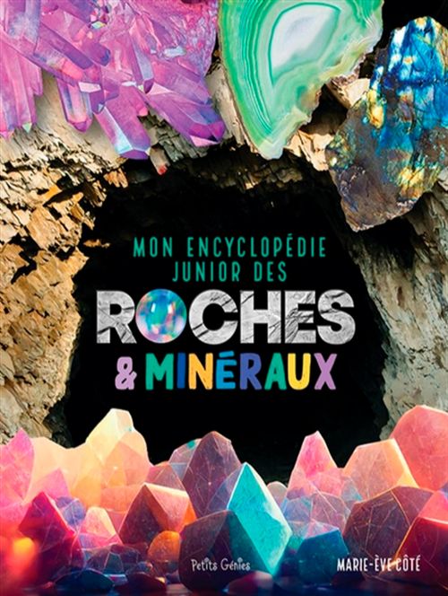 Livre - Mon encyclopédie junior des roches et minéraux - Version française