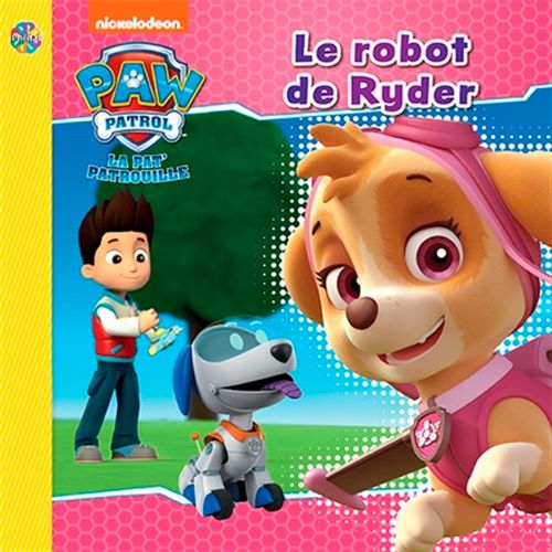 Livre Phidal - Pat' Patrouille, Le robot de Ryder - Version française