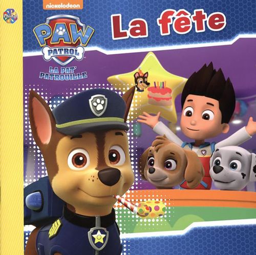 Livre Phidal - La Pat' patrouille - La fête - Version française