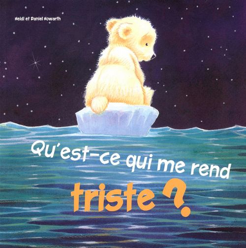 Livre - Qu'est-ce qui me rend triste? - Version française