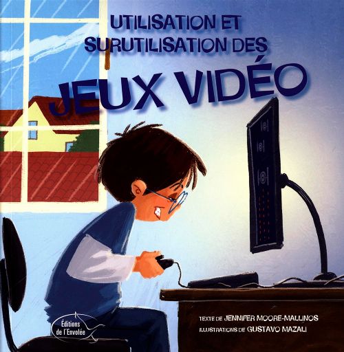 Livre - Utilisation et surutilisation des jeux vidéo - Version française