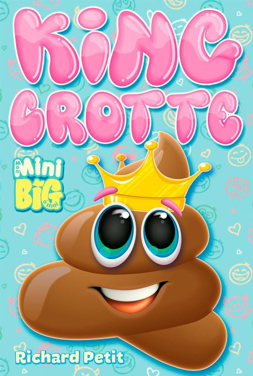 Livre - Mini Big, King Crotte - Version française