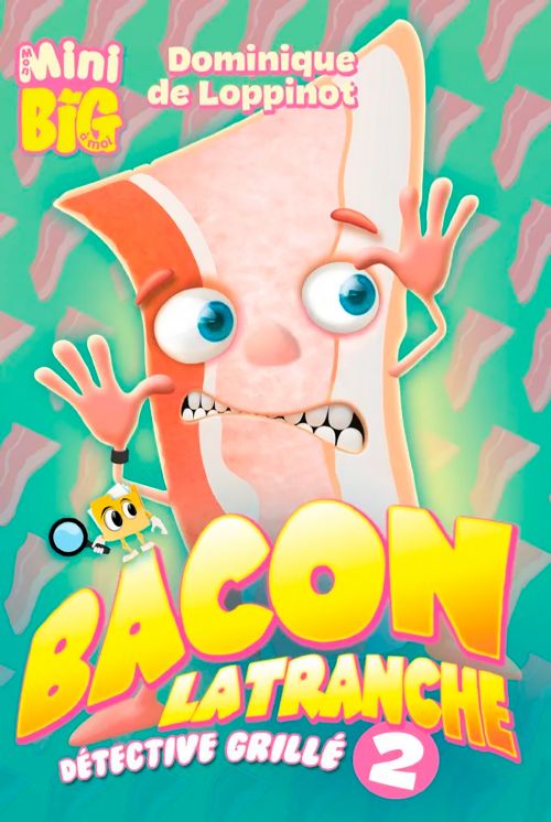 Livre - Mini Big, Bacon Latranche, détective grillé Tome 2 - Version française