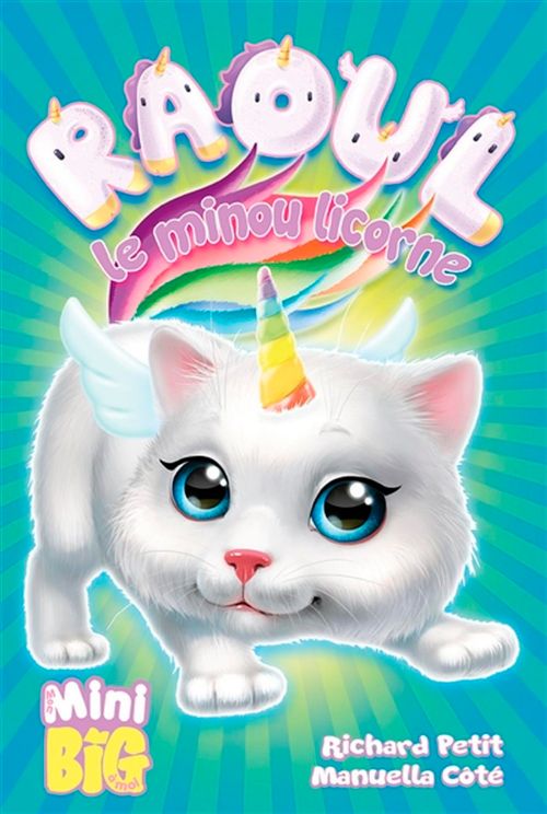 Livre - Mini Big, Raoul le minou licorne - Version française