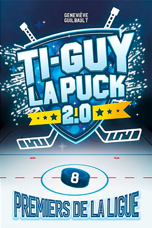Livre - Ti-Guy la Puck 2.0,  Premiers de la ligue (Tome 8) - Version française
