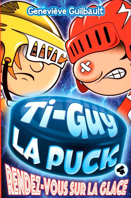 Livre - Ti-Guy La Puck, Rendez-vous sur la glace (Tome 4) - Version française