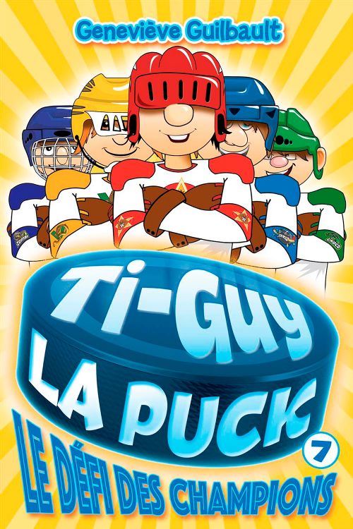 Livre - Ti-Guy La Puck, Le défi des champions (Tome 7) - Version française