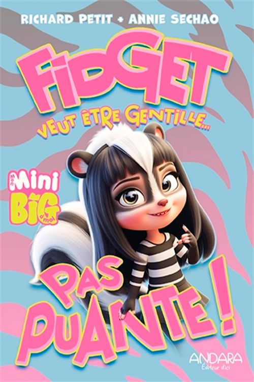 Livre - Mini Big, Fidget veut être gentille... pas puante - Version française