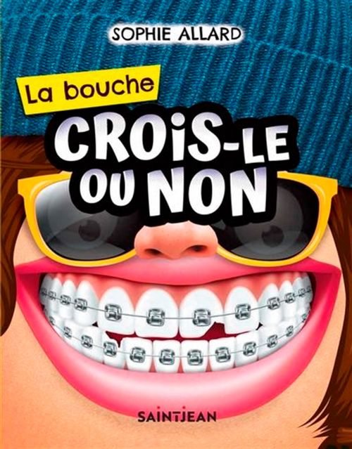Livre - Crois-le ou non: La bouche - Version française