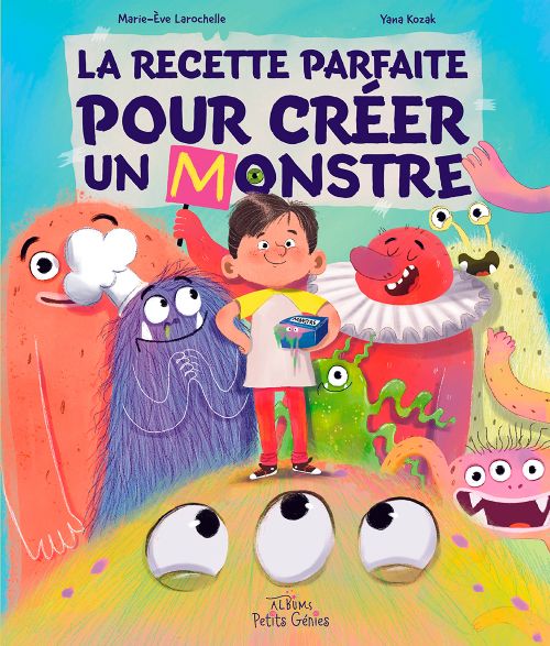 Book - La recette parfaite pour créer un monstre - French version