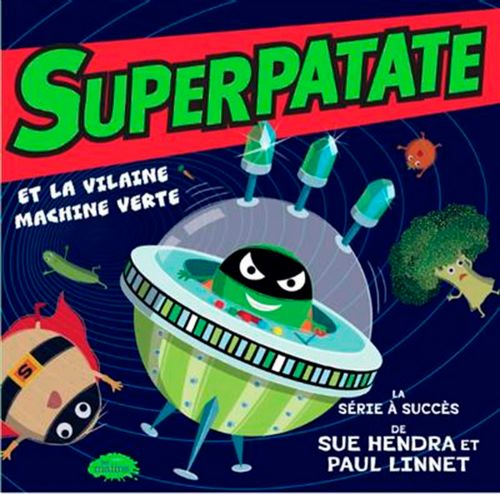 Livre - Superpatate et la vilaine machine verte - Version française