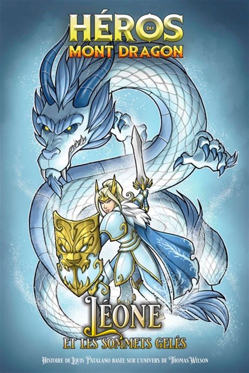 Livre - Héros du Mont Dragon: Léone et les Sommets Gelés (Tome 8) - Version française