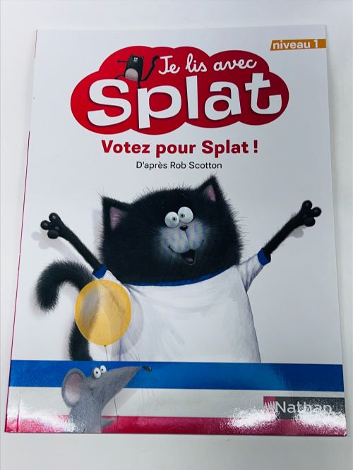 Livre - Je lis avec Splat: Votez pour Splat - Niveau 1 - Version française
