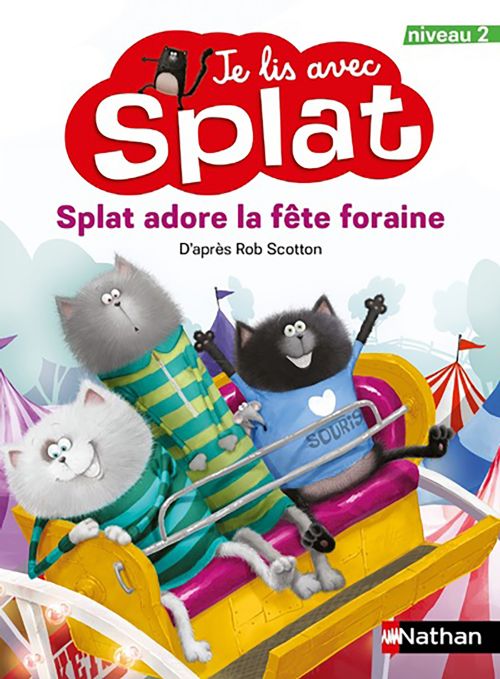 Livre - Je lis avec Splat: Splat adore la fête foraine - Niveau 2 - Version française