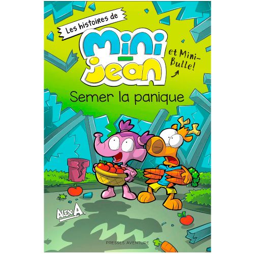 Livre - Les histoires de Mini-Jean et Mini-Bulle, Semer la panique - Version française