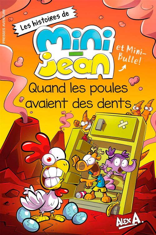 Livre - Les histoires de Mini-Jean et Mini-Bulle, Quand les poules avaient des dents - Version française