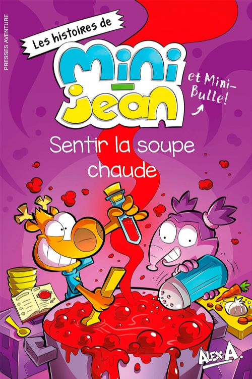 Livre - Les histoires de Mini-Jean et Mini-Bulle, Sentir la soupe chaude - Version française