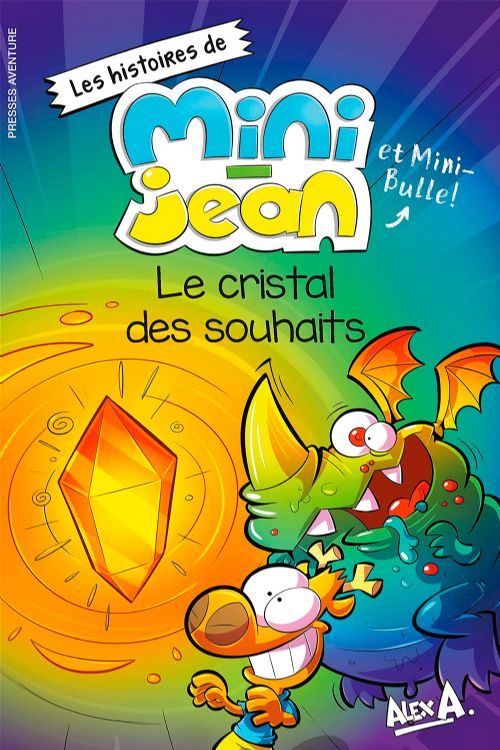 Livre - Les histoires de Mini-Jean et Mini-Bulle, Le cristal des souhaits - Version française