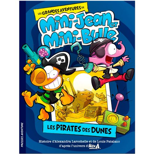Livre - Les grandes aventures de Mini-Jean et Mini-Bulle, Les pirates des dunes - Version française