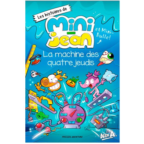 Livre - Les histoires de Mini-Jean et Mini-Bulle, La machine des quatre jeudis - Version française
