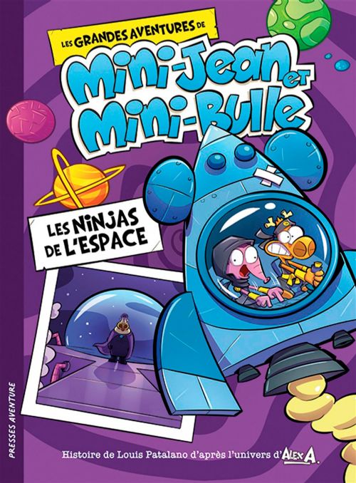 Livre - Les grandes aventures de Mini-Jean et Mini-Bulle, Les ninjas de l'espace - Version française