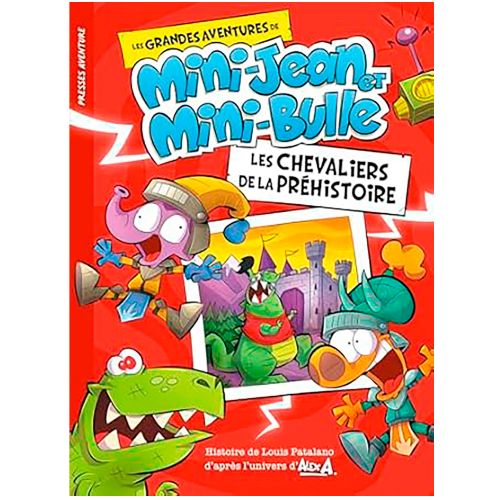 Livre - Les grandes aventures de Mini-Jean et Mini-Bulle, Les chevaliers de la préhistoire - Version française