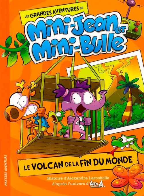 Livre - Les grandes aventures de Mini-Jean et Mini-Bulle, Le volcan de la fin du monde - Version française