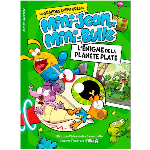 Livre - Les grandes aventures de Mini-Jean et Mini-Bulle, L'énigme de la planète plate - Version française