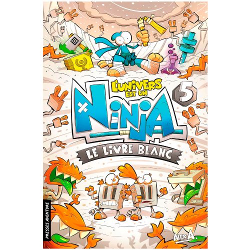 Livre - L'univers est un Ninja, Le livre Blanc (Tome 5) - Version française