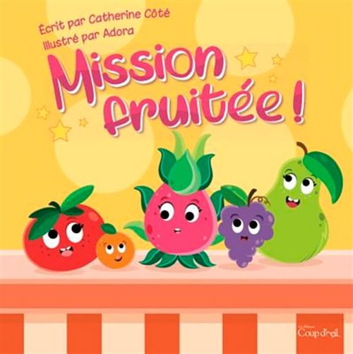 Livre - Mission fruitée! - Version française