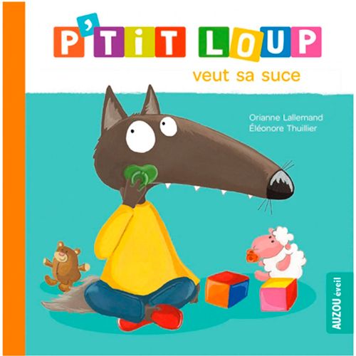 Livre - P'tit loup veut sa suce - Version française