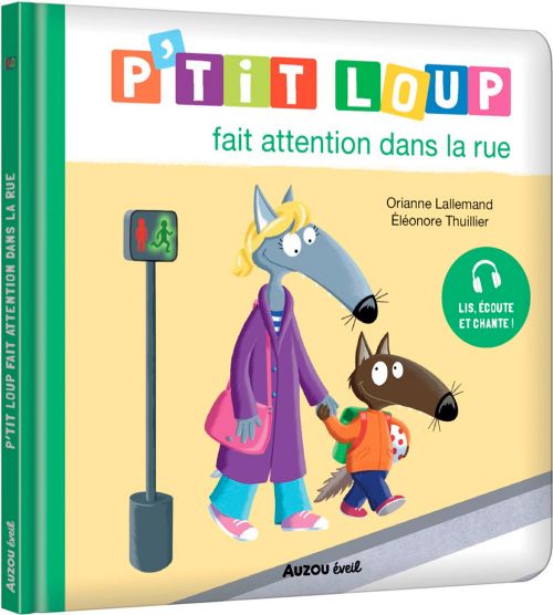 Livre - P'tit loup fait attention dans la rue - Version française