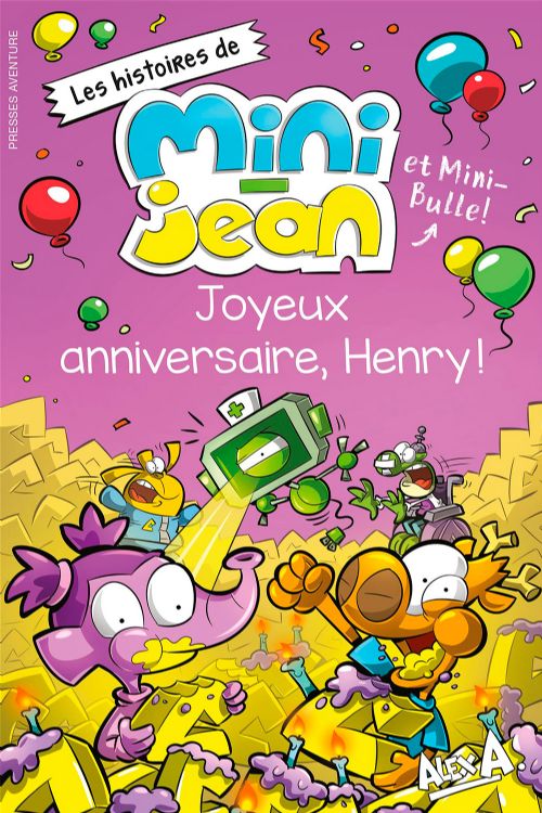 Livre - Les histoires de Mini-Jean et Mini-Bulle, Joyeux anniversaire, Henry! - Version française