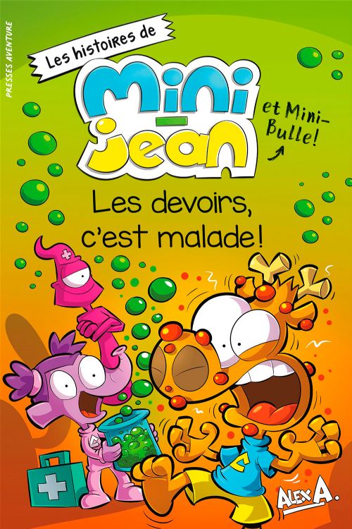 Livre - Les histoires de Mini-Jean et Bulle: Les devoirs c'est malade! - Version française